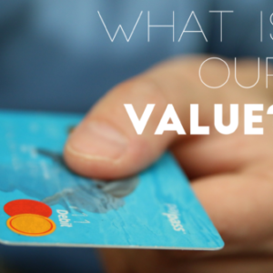 What Is Our Value?