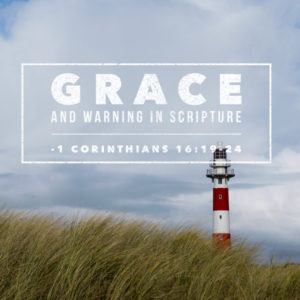Grace and Warnings in the Bible