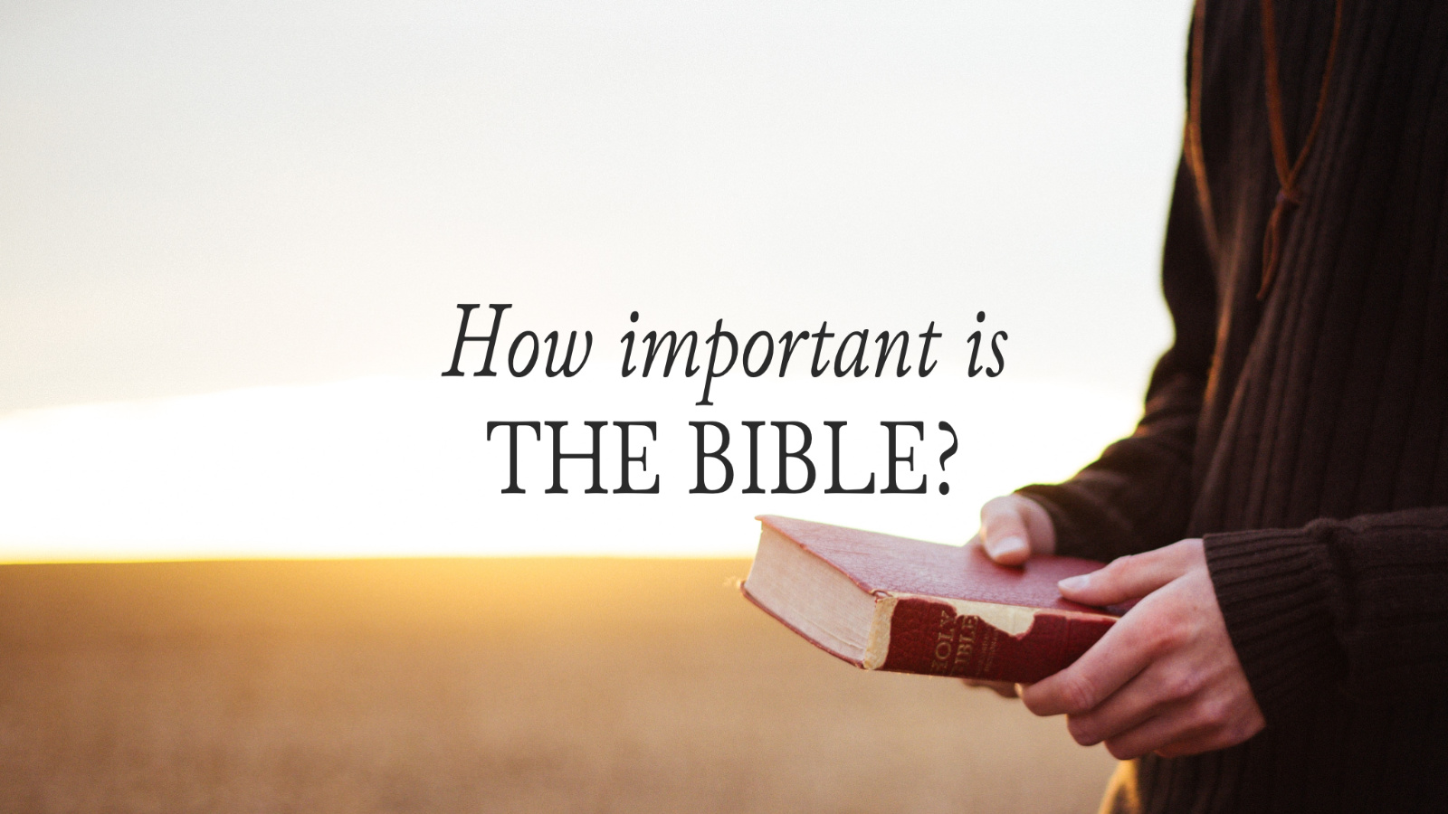 How Important Is The Bible James 118 25 Grace Church Gisborne