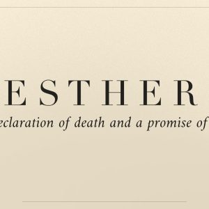 Esther | Death and Life