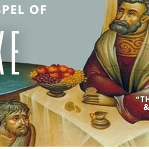 Luke 16:19-31 “The Rich Man And Lazarus”