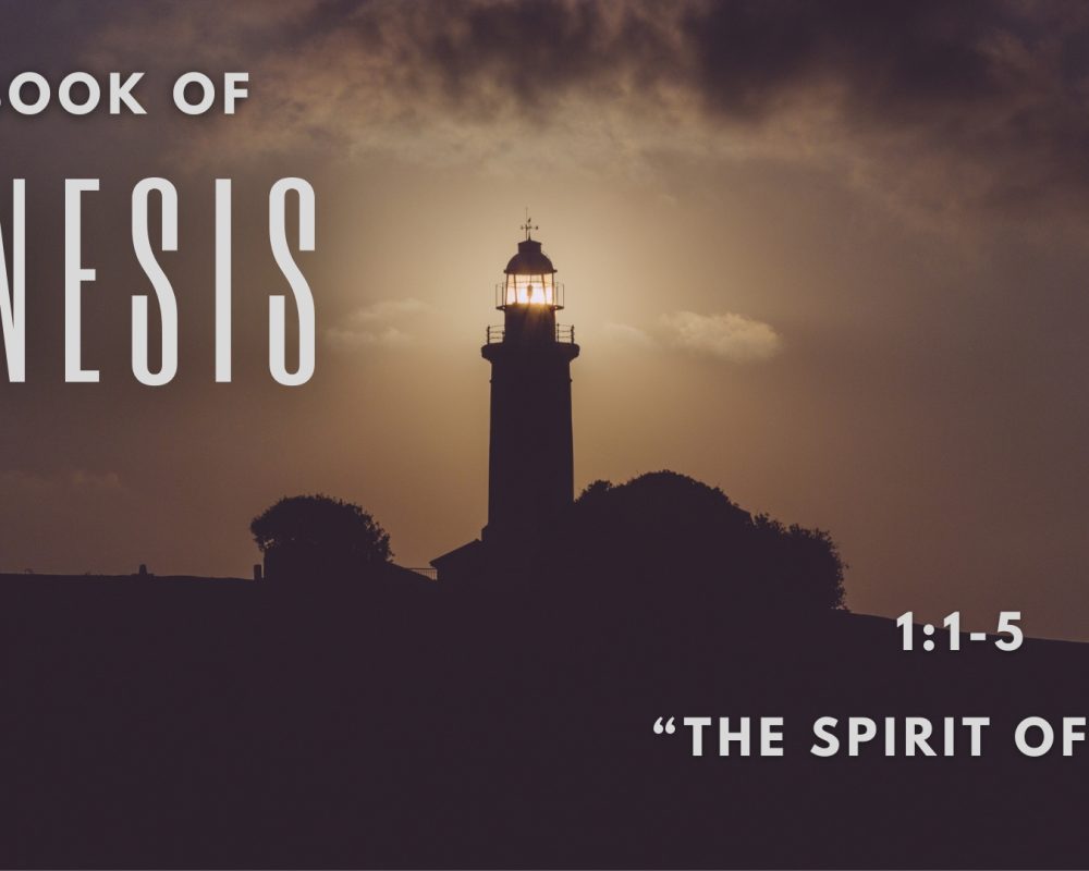 Genesis 1:1-5 “The Spirit Of God”