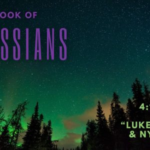 Colossians 4:14-15 “Luke, Nympha, Demas”